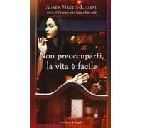 Non preoccuparti, la vita è facile