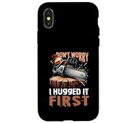 Non preoccuparti, l'ho abbracciato prima registrazione della motosega del boscaiolo Custodia per iPhone X/XS