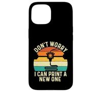 Non preoccuparti, posso stamparne uno nuovo - 3D Printing Geek Custodia per iPhone 15