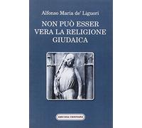 Non può esser vera la religione giudaica