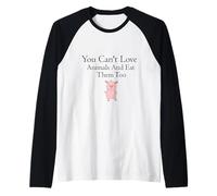 Non puoi Amare Gli Animali e mangiarli Anche Maglia con Maniche Raglan