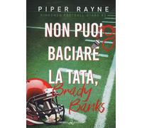Non puoi baciare la tata, Brady Banks. Kingsmen Football Stars (Vol. 2)