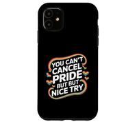 Non puoi cancellare l'orgoglio ma ma bello provare Custodia per iPhone 11