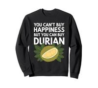 Non puoi Comprare la Felicità ma puoi Comprare Durian Felpa