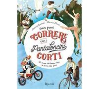Non puoi correre con i pantaloncini corti. 50 donne che hanno fatto la storia dello sport. Ediz. a colori