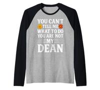 Non puoi dirmi Cosa Fare Non Il Mio decano Maglia con Maniche Raglan
