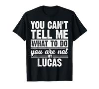 Non puoi dirmi Cosa Fare Non Sei Il Mio Lucas Divertente Maglietta
