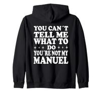 Non puoi dirmi Cosa Fare Non Sei Il Mio Manuel Felpa con Cappuccio