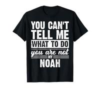 Non puoi dirmi Cosa Fare Non Sei Il Mio Noah Divertente Maglietta