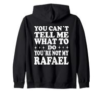 Non puoi dirmi Cosa Fare Non Sei Il Mio Rafael Felpa con Cappuccio