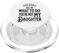 Non puoi dirmi cosa fare non sei mia figlia papà PopSockets PopGrip per MagSafe