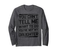 Non puoi dirmi Cosa Fare Non Sei mia Figlia retrò Maglia a Manica