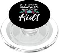 Non puoi dirmi cosa fare Non sei mio figlio mamma mamma PopSockets PopGrip per MagSafe