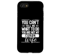 Non puoi dirmi cosa fare tu, non mia moglie cubana Custodia per iPhone SE (2020) / 7/8