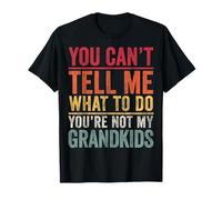 Non puoi dirmi cosa fare You are not my Grandkids Retro Maglietta