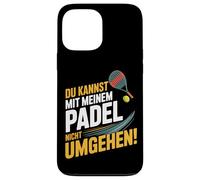 Non puoi farlo con il mio padel nei dintorni! Custodia per iPhone 13 Pro Max