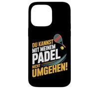 Non puoi farlo con il mio padel nei dintorni! Custodia per iPhone 14 Pro Max