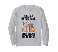 Non puoi mai avere troppi libri Libri divertenti per gli amanti della lettura Maglia a Manica