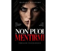 NON PUOI MENTIRMI: Thriller psicologico