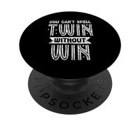 Non puoi scrivere gemello senza vincere gemelli umorismo sarcastico PopSockets PopGrip Adesivo