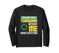 Non puoi Scrivere Lavoro di Squadra Senza di Me Che Faccio Tutto Divertente Maglia a Manica