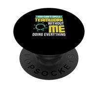 Non puoi scrivere lavoro di squadra senza di me che faccio tutto divertente PopSockets PopGrip Adesivo