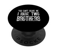 Non puoi spaventarmi, ho due fratelli - Fratelli divertenti PopSockets PopGrip Adesivo