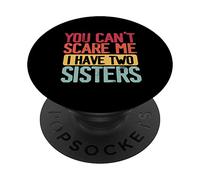 Non puoi spaventarmi Ho due sorelle Divertente scherzo sulle due sorelle PopSockets PopGrip Adesivo