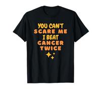 Non Puoi Spaventarmi Ho Sconfitto Il Cancro Due Volte Maglietta