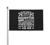 Non puoi spaventarmi, ho una figlia pazza, ha problemi di rabbia e una seria antipatia per le persone stupide. Bandiera da esterno, 3x5 piedi, bifacciale, colori vivaci, resistente, decorazione per pa