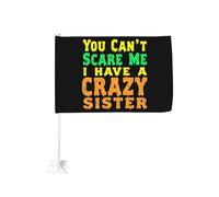 Non puoi spaventarmi, ho una sorella pazza, fermaglio per finestra per bandiere per auto, protezione solare, decorazione, striscione bifacciale da 12 x 18 pollici per camion