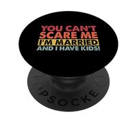 Non puoi spaventarmi Sono sposato e ho figli Retro Moglie PopSockets PopGrip Adesivo