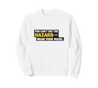 Non puoi Vedere Il Pericolo Indossare la Maschera - Sicurezza respiratoria Felpa