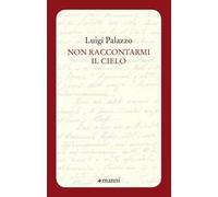 Non raccontarmi il cielo