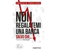 Non regalatemi una banca salvo che...