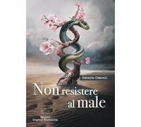 Non resistere al male
