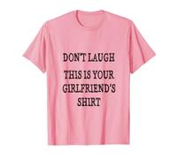 Non Ridere - Questa è la Camicia della Tua Ragazza Maglietta