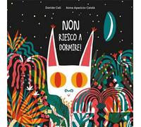 Non riesco a dormire. Ediz. a colori