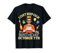 Non riesco a Mantenere la Calma È Il Mio Compleanno Il 7 Ottobre Happy Me Maglietta