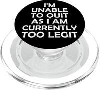 Non riesco a smettere perché attualmente sono troppo legittimo Sarcastico Gym PopSockets PopGrip per MagSafe