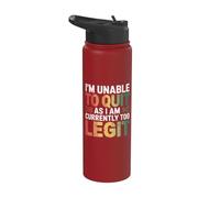 Non riesco a smettere perché attualmente sono troppo legittimo umorismo dicendo Stainless Steel Insulated Water Bottle