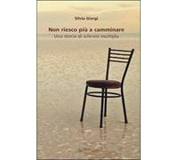 Non riesco più a camminare. Una storia di sclerosi multipla