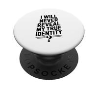 Non rivelerò mai la mia vera identità umorismo segreto PopSockets PopGrip Adesivo