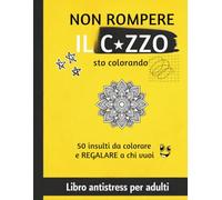 NON ROMPERE IL C.ZZO: STO' COLORANDO