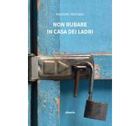 Non rubare in casa dei ladri