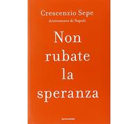 Non rubate la speranza