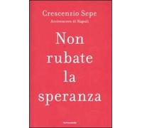 Non rubate la speranza