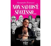 Non sai cos'è successo... Storie, aneddoti e segreti svelati da chi fa spettacolo