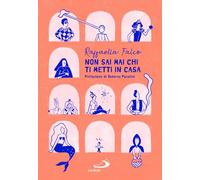 Non sai mai chi ti metti in casa