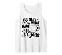 Non sai mai Cosa Hai Fino a Quando Non è Andato in Bagno Umorismo Canotta